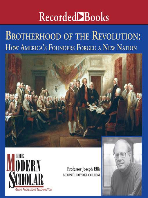 Title details for Brotherhood of the Revolution by Joseph Ellis - Wait list